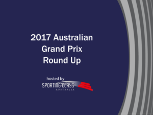 2017 australian grand prix round up