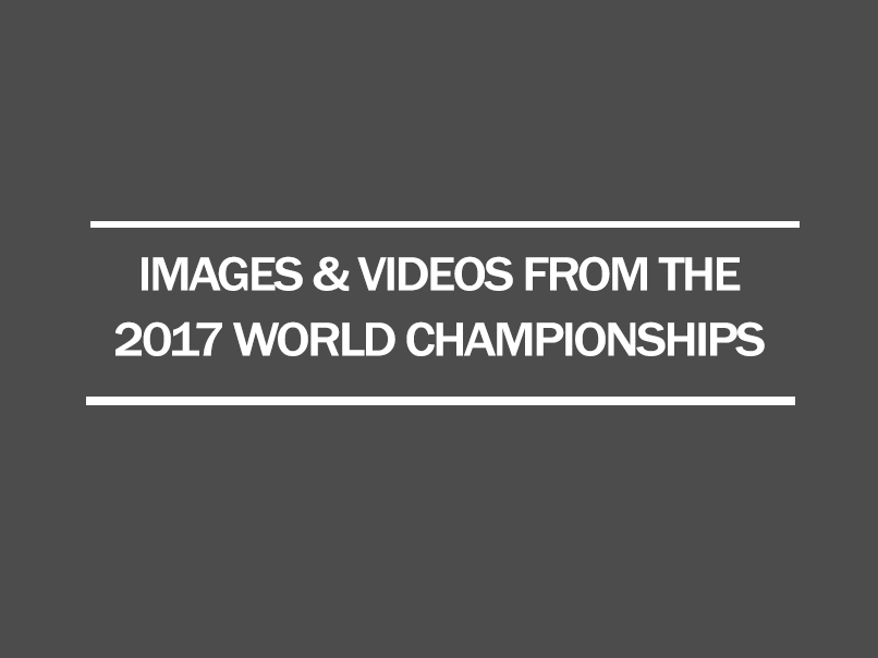 images videos 2017 world championships
